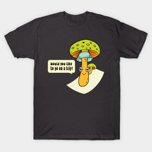 Would you like to go on a trip? T-Shirt